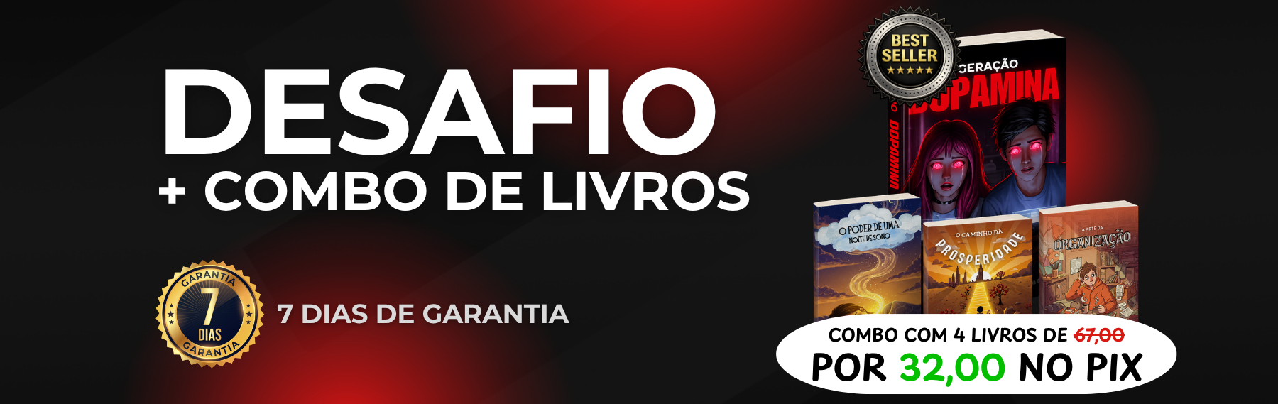 DESAFIO + COMBO DE LIVROS — Combo com 4 livros de Geração Dopamina por R$ 32,00 no Pix com 7 dias de garantia